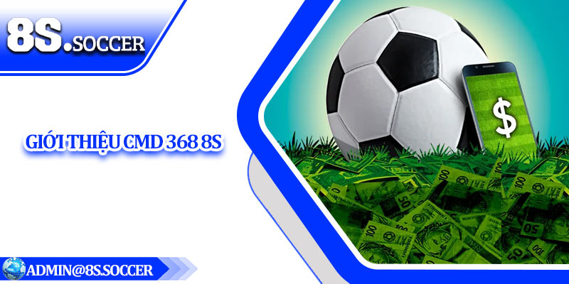 Giới thiệu CMD 368 8S